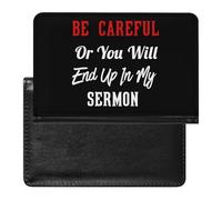 Be Careful Or You'll End Up in My Sermon Passport Holder Travel Wallet Cover Case with Card Slot Organiser for Men Women