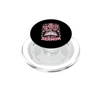 Be Careful Or Youll End Up In My Sermon Pastor PopSockets PopGrip for MagSafe