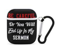 Be Careful Or You'll End Up In My Sermon PC Headphone Case for AirPods 1 And 2 Earphone Cover Earbuds Accessories with Keychain