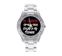Be Careful Or You'll End Up in My Sermon Quartz Wrist Watch Stainless Steel Watches for Men Women Easy to Read