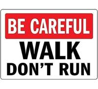 Be Careful Walk Don't Run Warning Metal Sign Tin Signs Aluminum Plaque for Outdoors Use Yard Farm Fence Home Wall Decor 8x12 inch