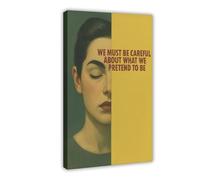 Be Careful What We Pretend To Be Poste Canvas Poster Bedroom Decor Landscape Office Room Decor Gift 16x24inch(40x60cm)