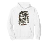 Be Careful Who You Hate Pride Heart Design Pullover Hoodie