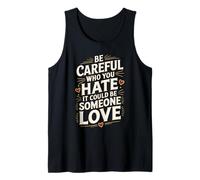 Be Careful Who You Hate Pride Heart Design Tank Top
