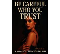 Be Careful Who You Trust