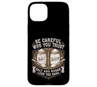 Be Careful Who You Trust Salt And Sugar Life Lesson Quote Case for iPhone 15 Plus