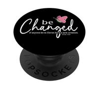 Be Changed Bible Verse Gift 2 Corinthians 5:17 PopSockets Adhesive PopGrip