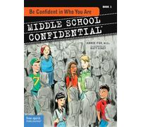 Be Confident in Who You Are: Book 1 (Middle School Confidential): Bk. 1