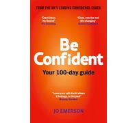 Be Confident: Your 100-day guide