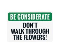 Be considerate don't walk through the flowers warning,prohibition security metal signs for home busines outdoor indoor garage street wall caution decor 8×12 INCH