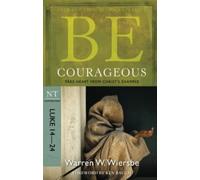 Be Courageous ( Luke 14- 24 ) : Take Heart from Christ's Example