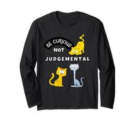Be Curious Not Judgemental Cat Cartoon Kitty Curious Cats Long Sleeve T-Shirt