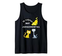 Be Curious Not Judgemental Cat Cartoon Kitty Curious Cats Tank Top