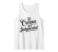 Be Curious Not Judgemental Motivation Inspirational Tank Top