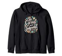 Be Curious Not Judgemental Motivation Inspirational Zip Hoodie