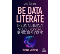 Be Data Literate, Jordan Morrow, Hardback
