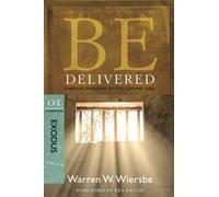 Be Delivered Exodus: Finding Freedom by Following God