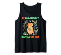 BE ECO FRIENDLY RECYCLE CAT HAIR Tank Top
