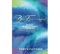Be Encouraged 30 Day Inspirational Journal