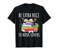 Be Extra Nice to Book Lovers Aesthetic Librarian Reading T-Shirt