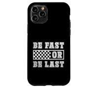 Be Fast Or Be Last Motorsport Racing Case for iPhone 11 Pro