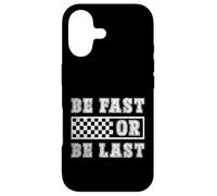 Be Fast Or Be Last Motorsport Racing Case for iPhone 17