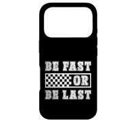 Be Fast Or Be Last Motorsport Racing Case for iPhone 17 Pro