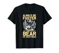 Be Faster Than the Bear Mountaineer Funny Hiking Hiker T-Shirt
