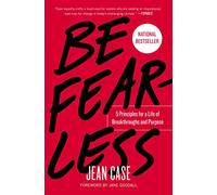 Be Fearless: 5 Principles for a Life of Breakthroughs and Purpose