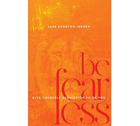 Be Fearless: Give Yourself Permission To Be You