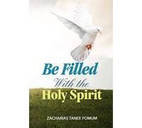 Be Filled With The Holy Spirit: 6 (Practical Helps in Sanctification)