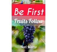 Be First: Fruits Follow
