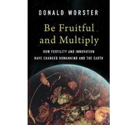 Be Fruitful and Multiply