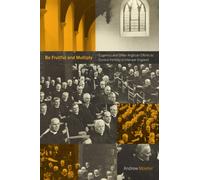 Be Fruitful and Multiply : Eugenics and Other Anglican Efforts to Control Fertility in Interwar England