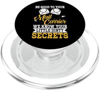 Be Good To Your Mail Carrier We Know Your Little Dirty Secre PopSockets PopGrip for MagSafe