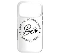 Be Grateful Positive Kind Mindful True Affirmation Case for iPhone 17 Pro