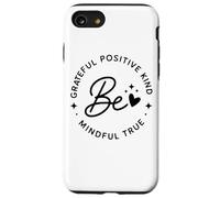 Be Grateful Positive Kind Mindful True Affirmation Case for iPhone SE (2020) / 7/8