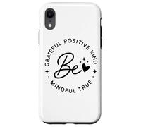 Be Grateful Positive Kind Mindful True Affirmation Case for iPhone XR