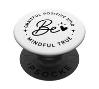 Be Grateful Positive Kind Mindful True Affirmation PopSockets Adhesive PopGrip