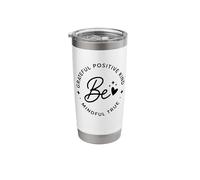 Be Grateful Positive Kind Mindful True Affirmation Stainless Steel Insulated Tumbler