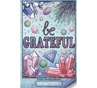 Be Grateful Positive Message Notebook: Lined Paper Journal for Writing, Notes, and Daily Reflections 5.5 x 8.5 in / 14 x 21.6 cm - 72 Pages