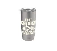 Be Greater Than Average Statistics Teacher Humor Stainless Steel Insulated Tumbler