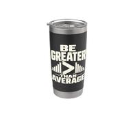 Be Greater Than Average Statistics Teacher Humor Stainless Steel Insulated Tumbler