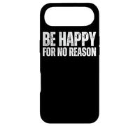 Be Happy For No Reason : Quote Happiness Without Good Reason Case for iPhone Air