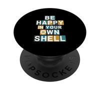 Be Happy In Your Own Shell Autism Awareness PopSockets Adhesive PopGrip