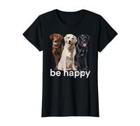 Be Happy Labrador Retriever Golden Black Brown Chocolate Lab Value Graphic T-Shirt, Women, Black, XS