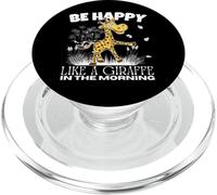Be Happy Like A Giraffe In The Morning Funny Giraffes PopSockets PopGrip for MagSafe