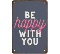 Be Happy With You Motivational Poster Inspirational Art Positive Affirmations Mindfulness Funky Nostalgic Retro Metal Tin Sign Plaque Cafe Office Bar Funny Home Decor Perfect Valuable Gift 5.5x8 Inch
