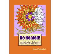 Be Healed! Joyful Adult Coloring Book With Bible Verses For Adults