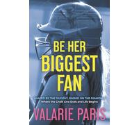 Be Her Biggest Fan: Shaped by the Dugout, Raised on the Diamond: Where the Chalk Line Ends and Life Begins